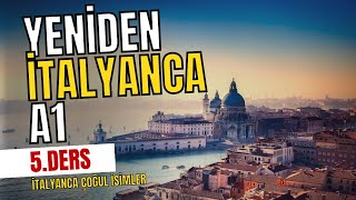 Yeniden İtalyanca Ders5  İtalyanca Çoğul İsimler [upl. by Aranaj294]