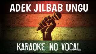 Adek Jilbab Ungu Reggae  Karaoke No Vocal [upl. by Parshall]