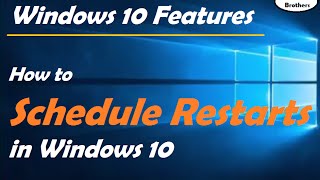 How to Schedule restarts in Windows 10 Part 1  Windows 10 Features [upl. by Colton843]