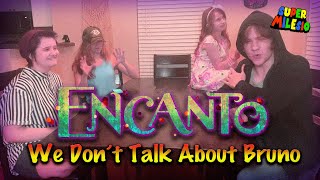 FAMILY sings quotWe Dont Talk About Brunoquot Encanto Cover [upl. by Eirhtug752]