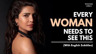 Best Motivational Video Ever  Every Woman Needs To See This  Priyanka Chopra  Winner Girls [upl. by Cone]