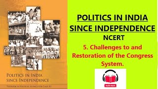 POLITICS IN INDIA SINCE INDEPENDENCE 5 CHALLENGES TO AND RESTORATION OF THE CONGRESS SYSTEM AUDIO [upl. by Gifford]