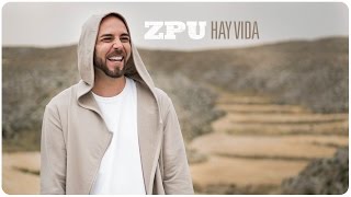 ZPU  Hay Vida Video Oficial [upl. by Newbold]