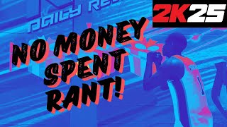 NBA 2K25 NO MONEY SPENT Unfiltered 1Month RantReview 120 Hours played [upl. by Stearne]