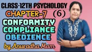 CONFORMITY  COMPLIANCE  OBEDIENCE  CLASS12TH PSYCHOLOGY CHAPTER7 BY ANURADHA MAM [upl. by Aihseuqram]