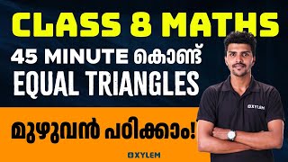 Class 8 Maths  45 minute കൊണ്ട് Equal Triangles മുഴുവൻ പഠിക്കാം  Xylem Class 8 [upl. by Medea]