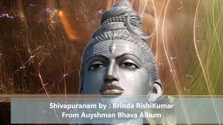 Shivapuranam by Brinda Rishikumar Ayushman Bhava [upl. by Lrub]