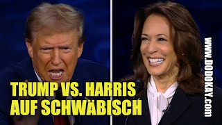 dodokay  Donald Trump vs Kamala Harris Wahldebatte  schwäbisch [upl. by Desdamona55]