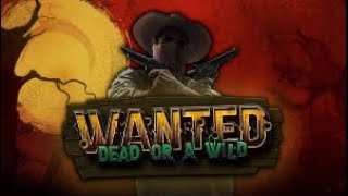 Sunday Extra  HIGH STAKES Wanted Dead or a Wild plus a bonus hunt [upl. by Enalahs]