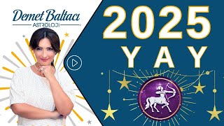 Yay Burcu 2025 Yıllık Burç Yorumları Astrolog Demet Baltacı ile Astroloji haberler burçlar [upl. by Mildrid]