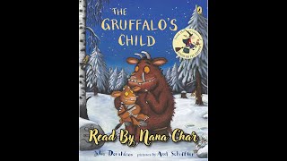 The Gruffalos Child  Read By Nana Char [upl. by Faunie]