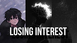 unieditx Losing InterestSad songs [upl. by Hadeehuat]