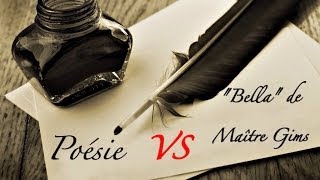 Poésie VS quotBellaquot de Maître Gims [upl. by Annaeerb]