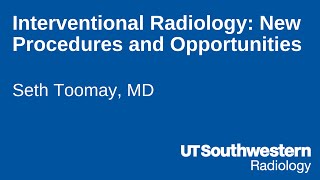 Interventional Radiology New Procedures and Opportunities [upl. by Athalla]