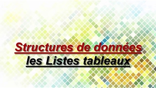 Structures de données Listes Piles Files partie3 les listes [upl. by Robillard758]