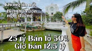 đầu tư hết 25 tỷ GIỜ NGẬM ĐẮNG NUỐT CAY Giảm 50 bán Tháo biệt thự vườn củ chi [upl. by Pearman330]