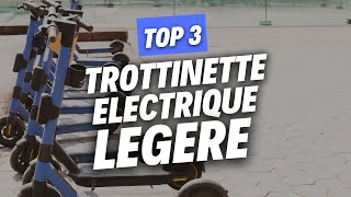 Meilleure trottinette électriques LEGERE  TOP 3 MON VRAI AVIS [upl. by Groveman]