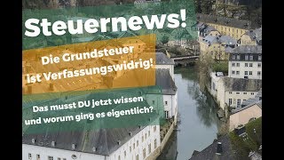 Grundsteuer VERFASSUNGSWIDRIG Das musst DU jetzt wissen und das war der Grund [upl. by Latsryk]