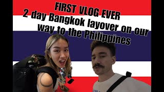 FIRST VLOG EVER 2 DAY LAYOVER IN BANGKOK ON OUR WAY TO THE PHILIPPINES [upl. by Cele]