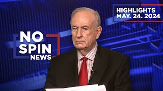 Highlights from BillOReilly com’s No Spin News  May 24 2024 [upl. by Etnuahc]