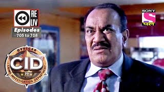 Weekly Reliv  CID  25th June 2018 to 29th June 2018  Episode 705 to 708 [upl. by Alessig]