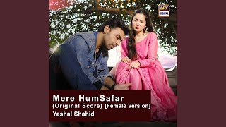 Mere Humsafar Original Score Female Version [upl. by Lura]