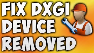 How To Fix DXGI Error Device Removed Error  Solve DXGIERRORDEVICEREMOVED Error [upl. by Neibart]