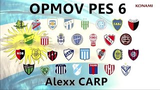 OPMOV Pes 2017 Liga Argentina para Pes 6 By Alexx CARP [upl. by Jamille483]