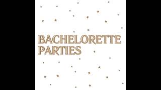 BACHELORETTE PARTIES⁠ [upl. by Ortiz]