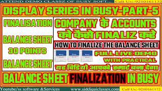 05DISPLAY SERIES PART5BALANCE SHEET FINQLIWQTION IN BUSY SOFTWARE30 POINT IN FINALISATION [upl. by Ahsinna900]