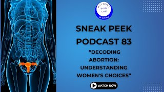 Decoding Abortion Understanding Womens Choices [upl. by Noyerb404]