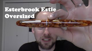 Esterbrook Estie Oversized Fountain Pen Review [upl. by Eizeerb]