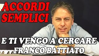 E ti vengo a cercare Franco Battiato  Tutorial Pianoforte  Accordi facili [upl. by Amzu]