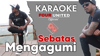 Sebatas Mengagumi karaoke [upl. by Urania]