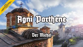 Agni Parthene  Der Michel  German Version  Orthodox Chant [upl. by Aimac44]