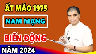 Vận Mệnh Tuổi Ất Mão 1975 Nam Mạng Năm 2024 SỐ ĐỎ CỰC GIÀU TRÚNG SỐ ĐỔI ĐỜI Đại Gia [upl. by Nytsirc486]