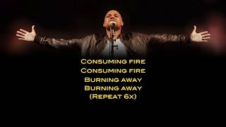 Todd Dulaney Consuming fire Lyrics [upl. by Robaina442]