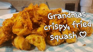 Grandmas Crispy Fried Squash ♡♡ [upl. by Akerahs633]