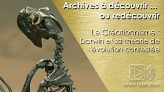 Le Créationnisme  Darwin et sa théorie de lévolution contestée [upl. by Ettennal709]