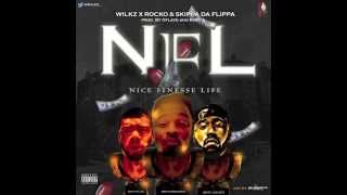 Wilkz  NFL ft Skippa Da Flippa amp Rocko Prod by Flavstrumentals amp Rosh D [upl. by Malchus]