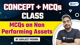 NON PERFORMING ASSETS CLASS 01 BY ABHIJEET MISHRA SIR [upl. by Acirema]