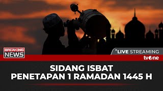 BREAKING NEWS Sidang Isbat Penetapan 1 Ramadan 1445 H dan Pantauan Hilal Disejumlah Daerah  tvOne [upl. by Narak]