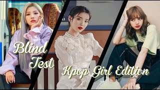 Blind Test Kpop  Girl Edition [upl. by Charlena]