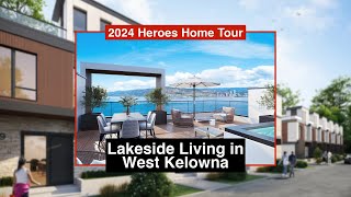 Lakeside Living in West Kelowna  2024 Heroes Home Tour [upl. by Egiaf212]