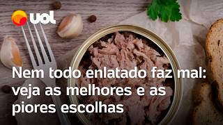 Comida enlatada faz mal Saiba os melhores alimentos enlatados e os piores para a saúde vídeo [upl. by Lemra]