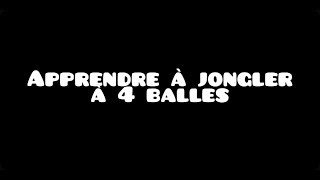 Apprendre à jongler à 4 balles [upl. by Leitman]