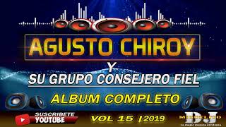 Lo mejor de Agusto chiroy Album completo Vol 15 [upl. by Ecirum210]