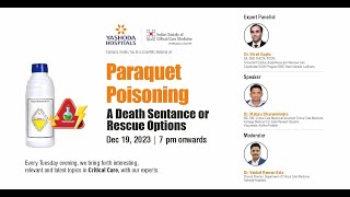 Webinar Topic Paraquet Poisoning  A Death Sentence or Rescue Options  Yashoda Hospitals Hyderabad [upl. by Htide]