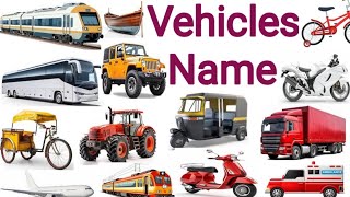 Vehicles Name  Vehicles Name with pictures  Vehicles vocabulary [upl. by Deena]