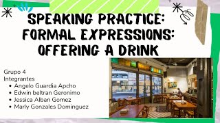 SPEAKING PRACTICE FORMAL EXPRESSIONS OFFERING A DRINK [upl. by Kinnard]